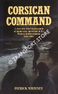 Corsican Command - A dramatic first-hand account of clandestine operations in the Western Mediterranean 1943 - 1944 by WHINNEY, Patrick